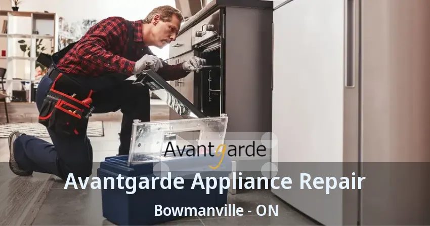 Avantgarde Appliance Repair Bowmanville - ON