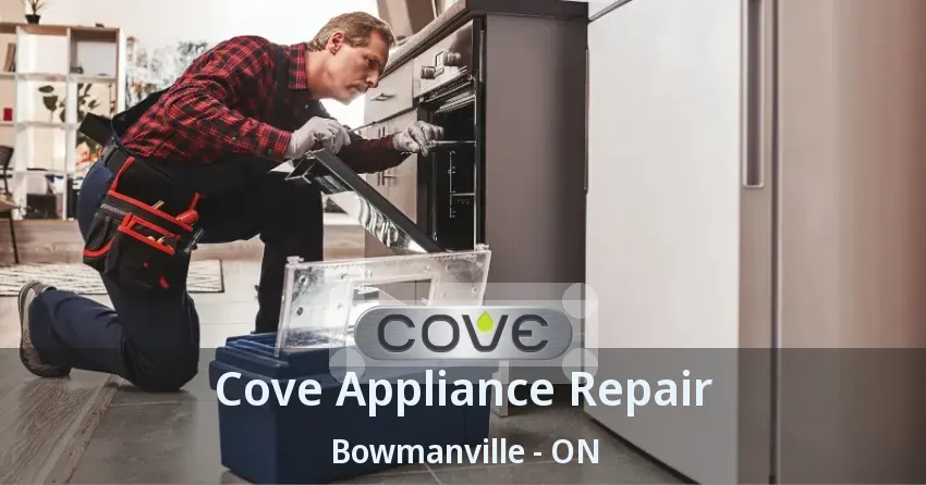 Cove Appliance Repair Bowmanville - ON