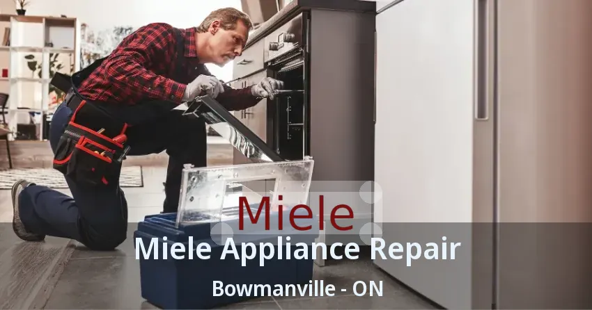 Miele Appliance Repair Bowmanville - ON
