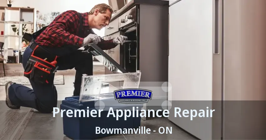 Premier Appliance Repair Bowmanville - ON