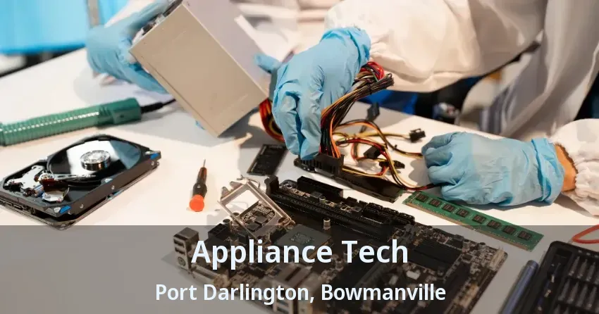 Appliance Tech Port Darlington, Bowmanville - ON
