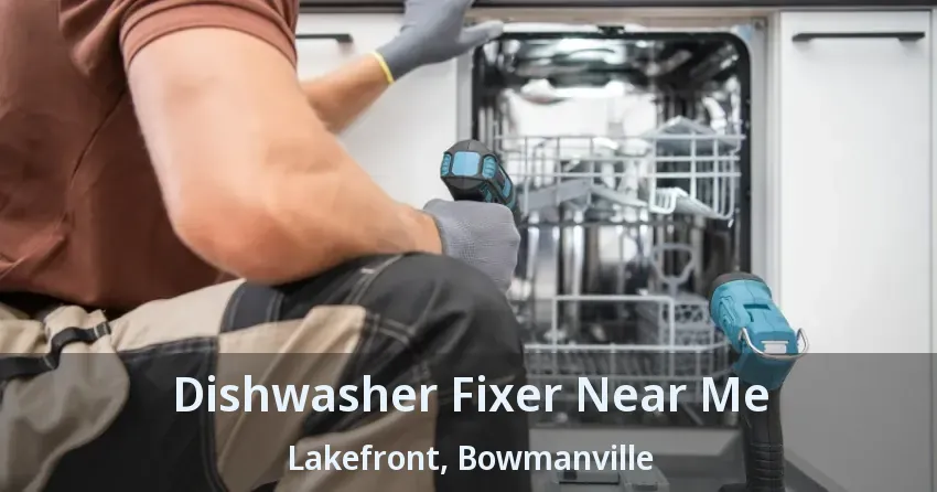 Dishwasher Fixer Near Me Lakefront, Bowmanville - ON