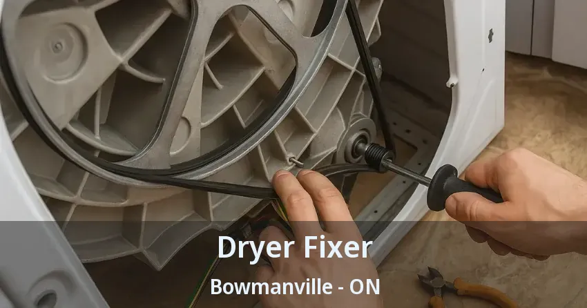 Dryer Fixer Bowmanville - ON