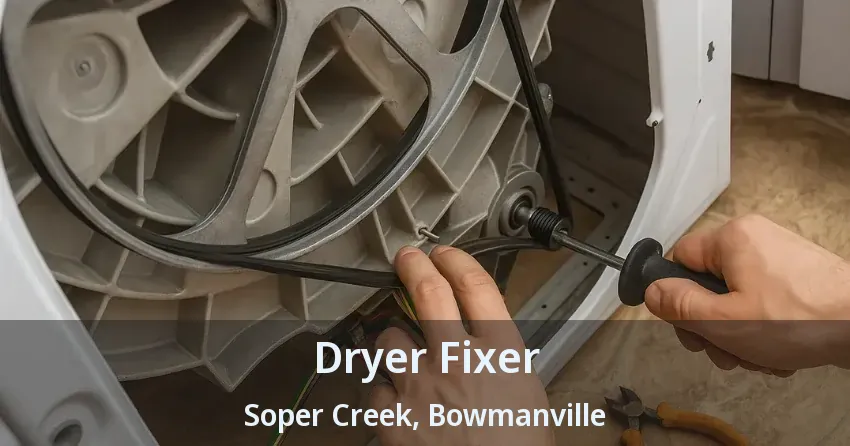 Dryer Fixer Soper Creek, Bowmanville - ON