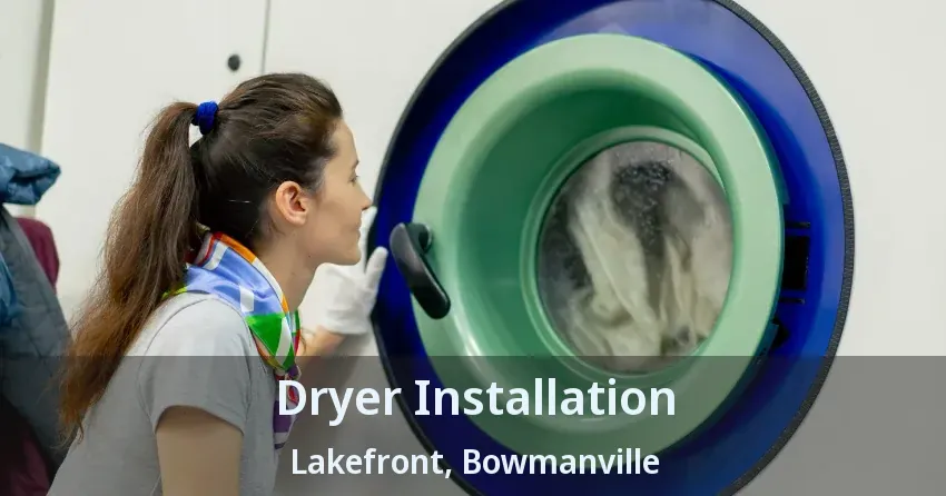 Dryer Installation Lakefront, Bowmanville - ON