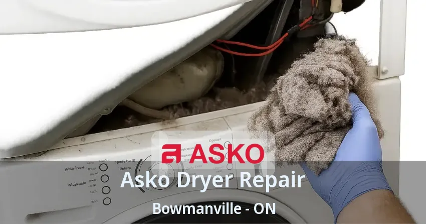 Asko Dryer Repair Bowmanville - ON