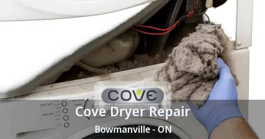 Cove Dryer Repair Bowmanville - ON
