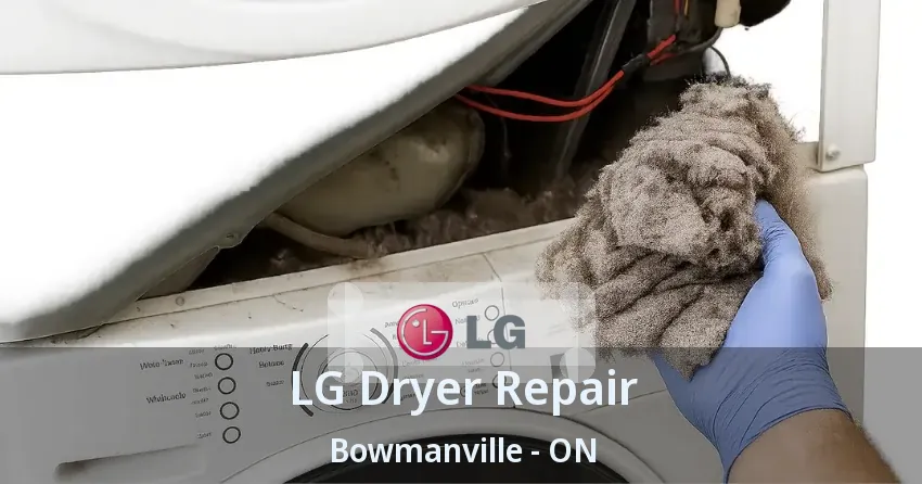 LG Dryer Repair Bowmanville - ON