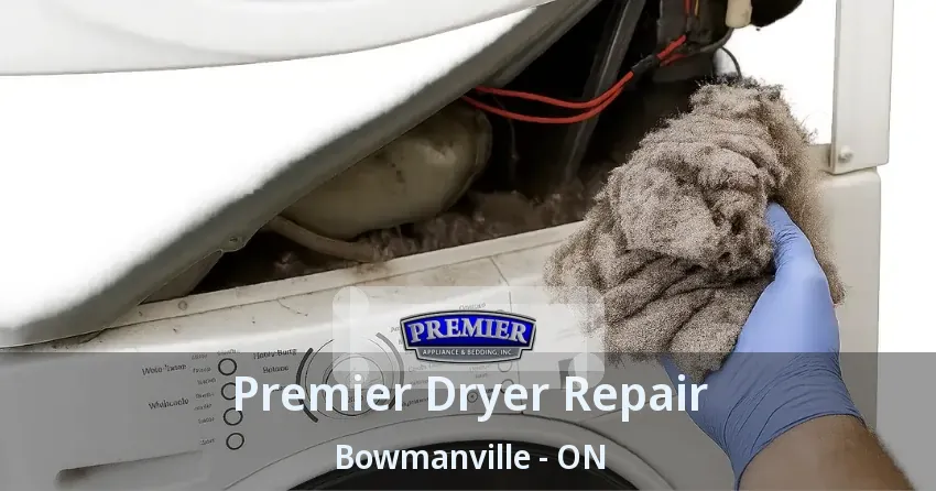 Premier Dryer Repair Bowmanville - ON