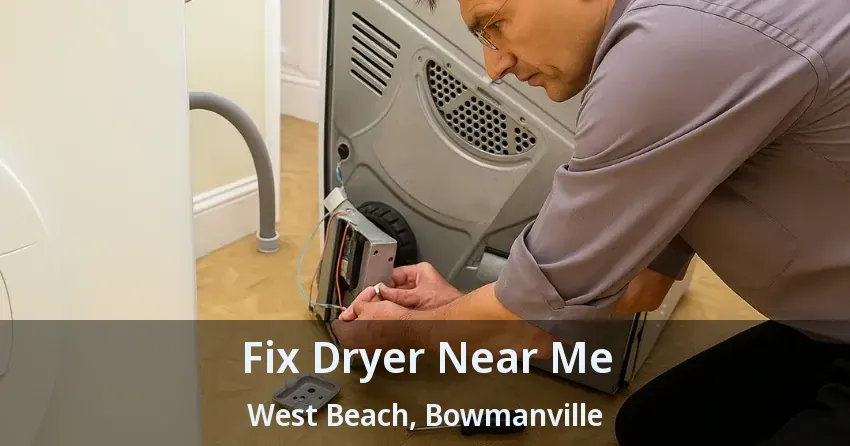 Fix Dryer Near Me West Beach, Bowmanville - ON