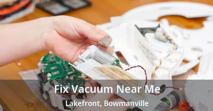 Fix Vacuum Near Me Lakefront, Bowmanville - ON