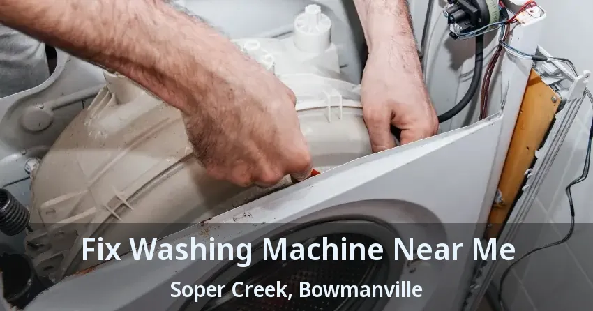 Fix Washing Machine Near Me Soper Creek, Bowmanville - ON