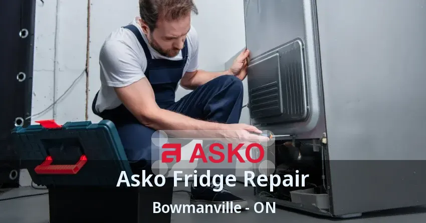 Asko Fridge Repair Bowmanville - ON