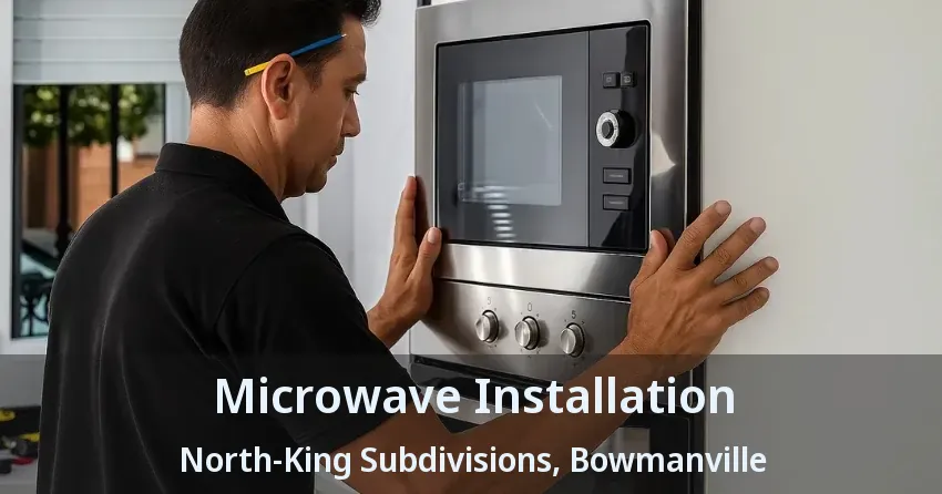 Microwave Installation North-King Subdivisions, Bowmanville - ON