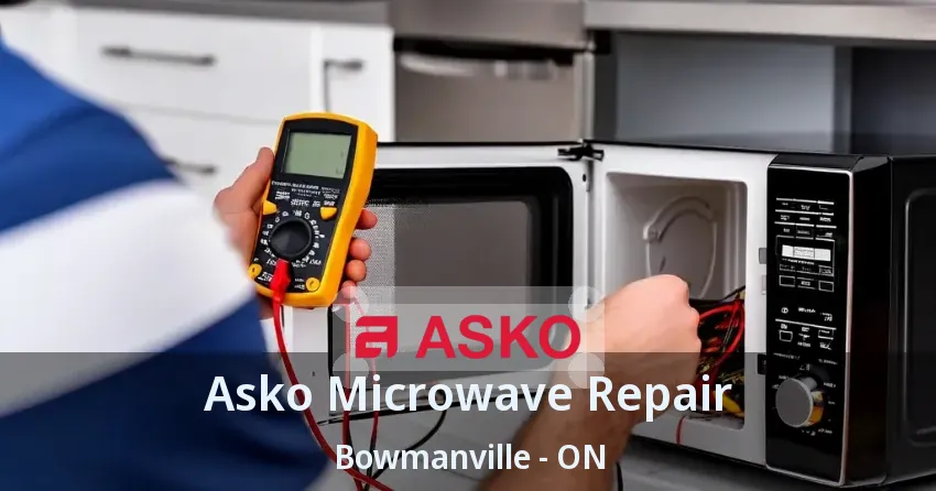 Asko Microwave Repair Bowmanville - ON