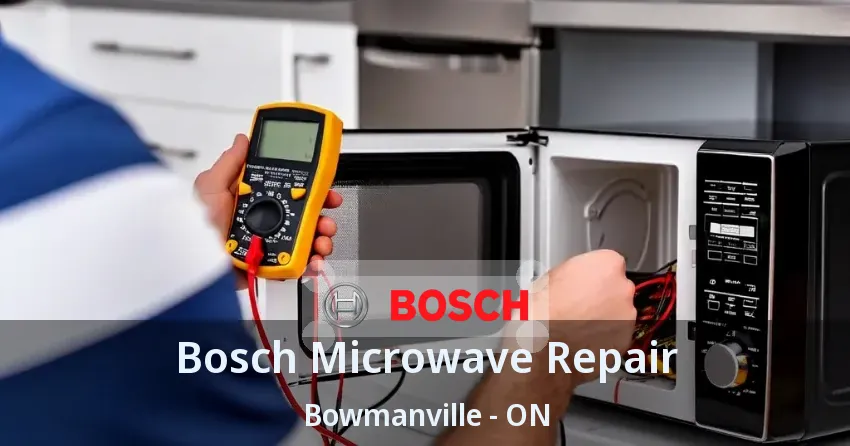 Bosch Microwave Repair Bowmanville - ON
