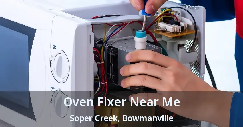 Oven Fixer Near Me Soper Creek, Bowmanville - ON