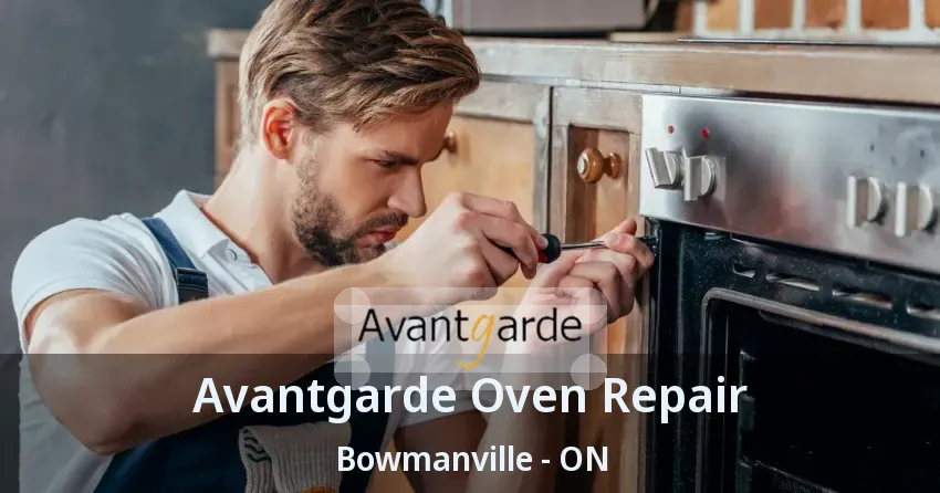 Avantgarde Oven Repair Bowmanville - ON