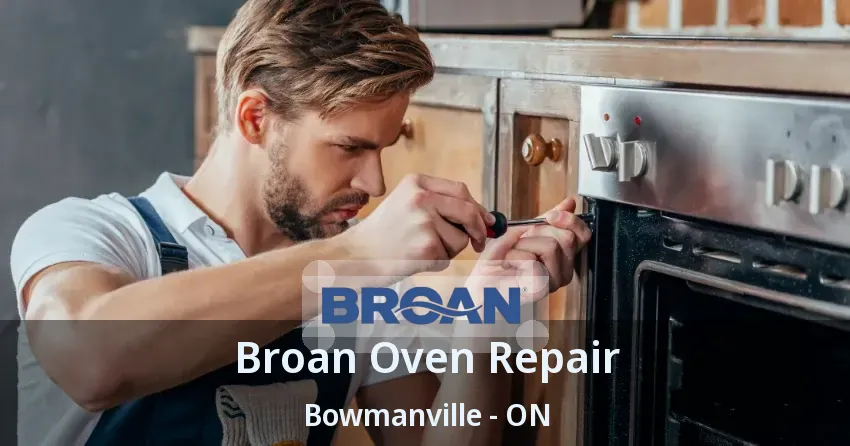Broan Oven Repair Bowmanville - ON