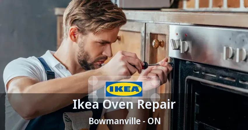 Ikea Oven Repair Bowmanville - ON
