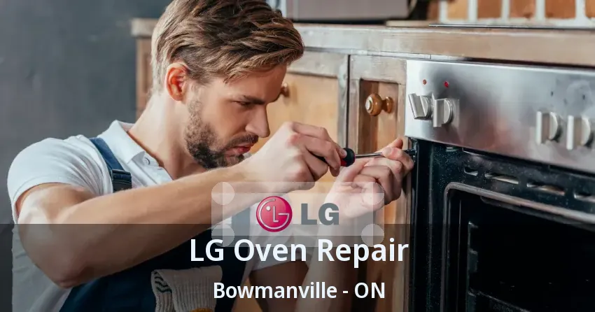 LG Oven Repair Bowmanville - ON