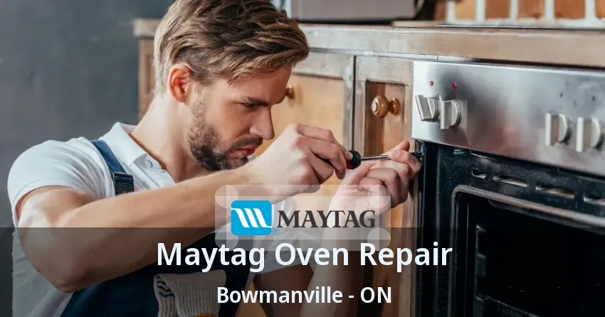 Maytag Oven Repair Bowmanville - ON