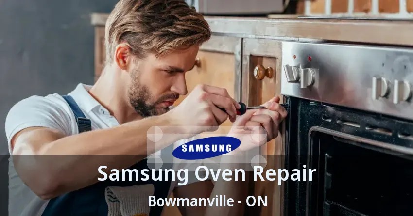 Samsung Oven Repair Bowmanville - ON