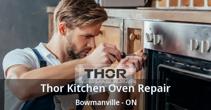 Thor Kitchen Oven Repair Bowmanville - ON