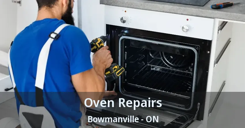 Oven Repairs Bowmanville - ON