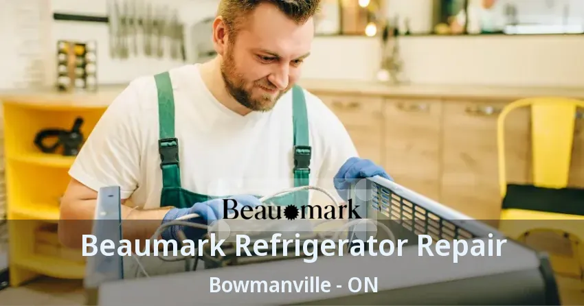 Beaumark Refrigerator Repair Bowmanville - ON