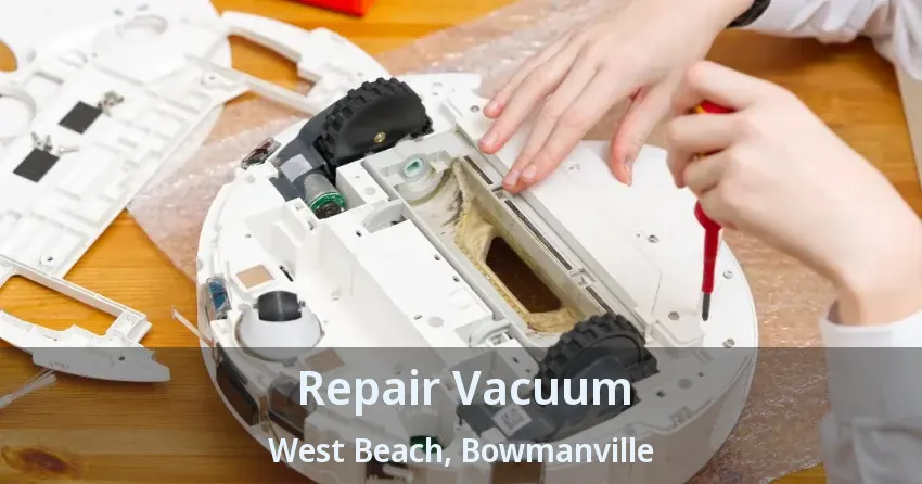 Repair Vacuum West Beach, Bowmanville - ON