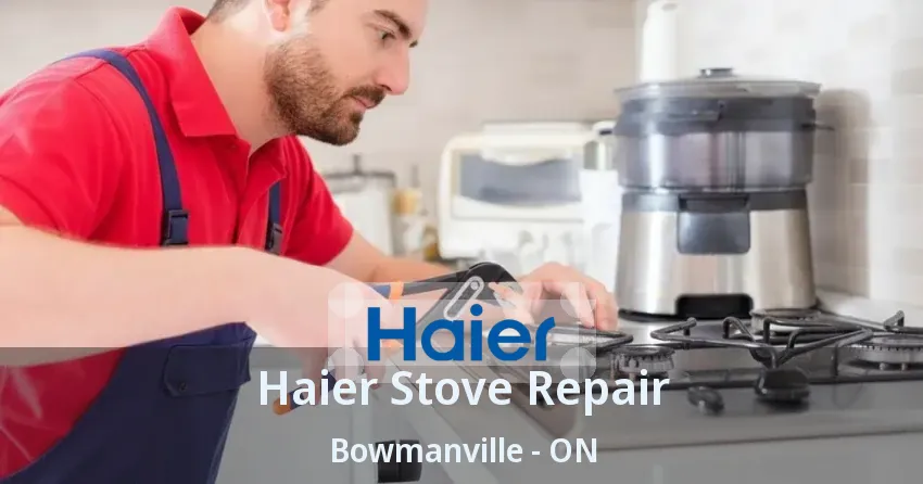 Haier Stove Repair Bowmanville - ON