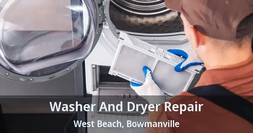 Washer And Dryer Repair West Beach, Bowmanville - ON