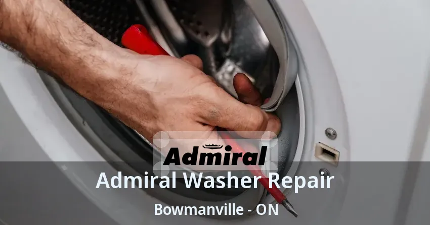 Admiral Washer Repair Bowmanville - ON