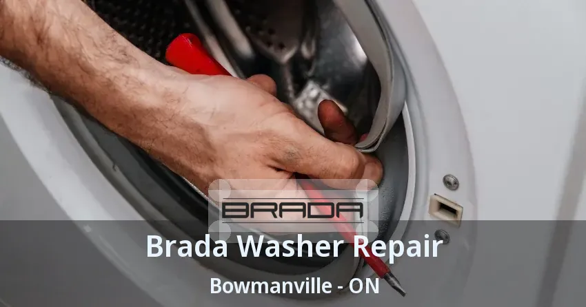 Brada Washer Repair Bowmanville - ON