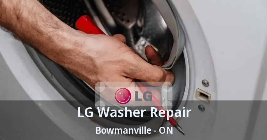 LG Washer Repair Bowmanville - ON