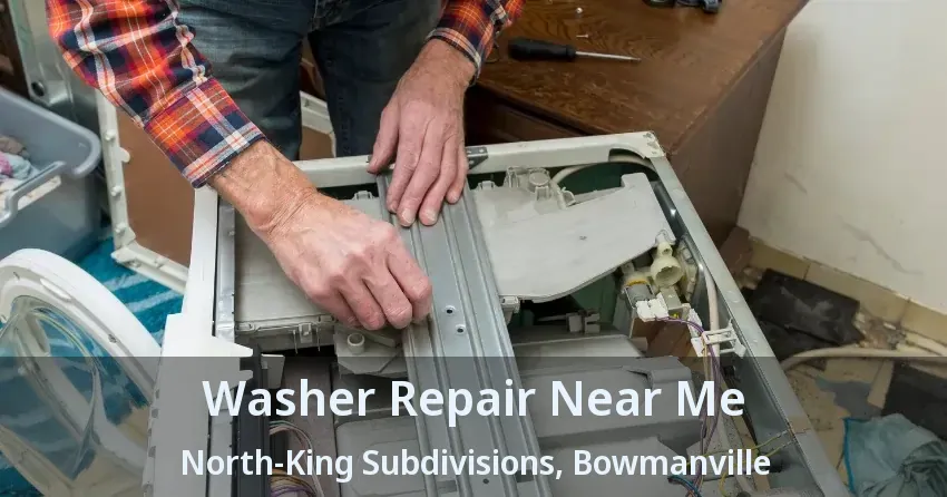 Washer Repair Near Me North-King Subdivisions, Bowmanville - ON