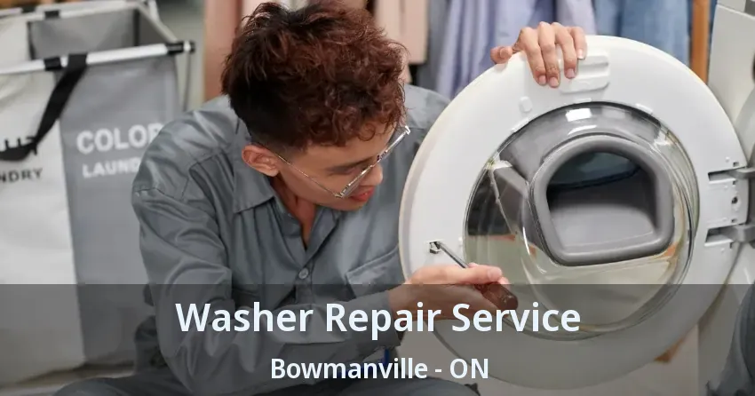 Washer Repair Service Bowmanville - ON
