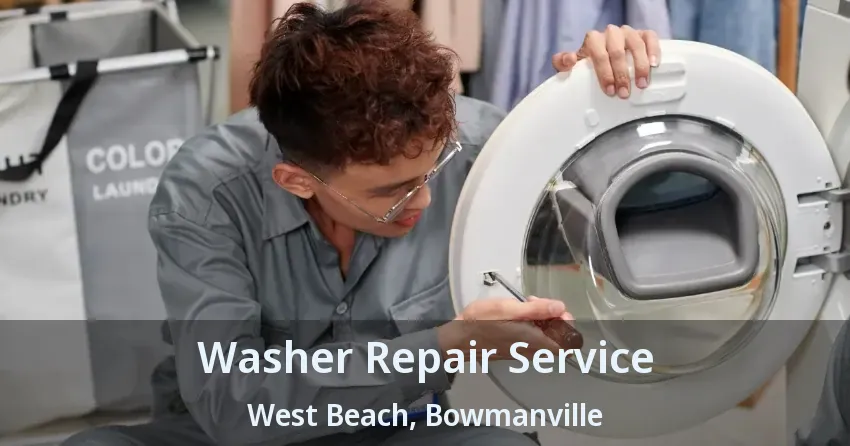 Washer Repair Service West Beach, Bowmanville - ON