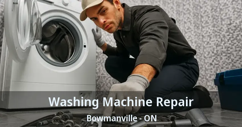 Washing Machine Repair Bowmanville - ON